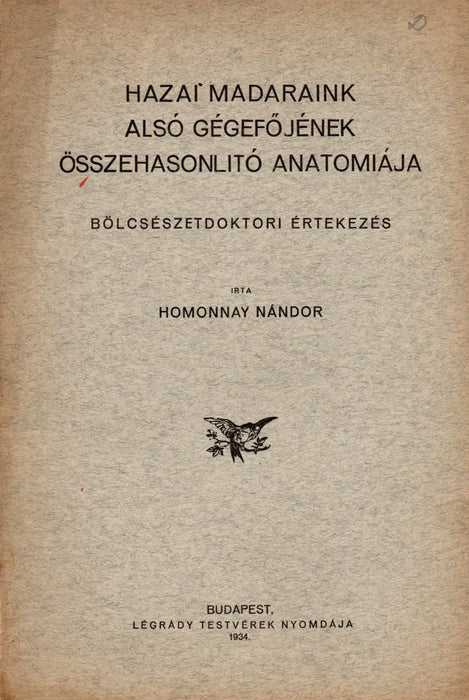 Hazai madaraink alsó gégefőjének összehasonlító anatomiája - Oskola Antikvárium