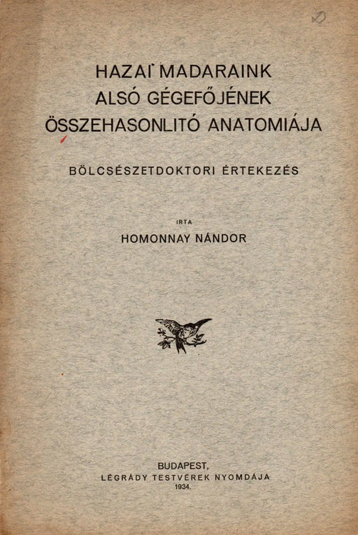 Hazai madaraink alsó gégefőjének összehasonlító anatomiája - Oskola Antikvárium