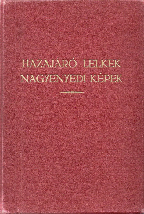 Hazajáró lelkek - nagyenyedi képek - Oskola Antikvárium