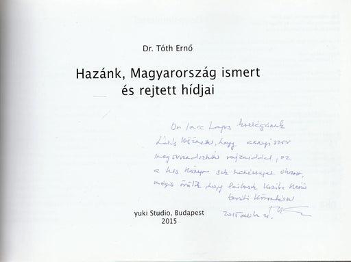 Hazánk, Magyarország ismert és rejtett hídjai - Oskola Antikvárium