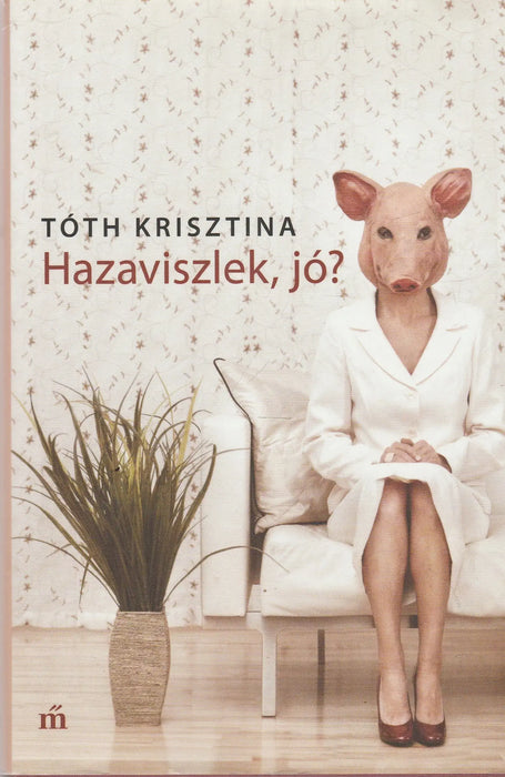 Hazaviszlek, jó? - Oskola Antikvárium