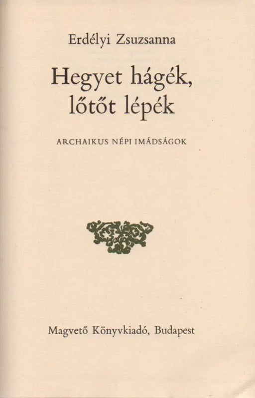 Hegyet hágék, lőtöt lépék - Oskola Antikvárium