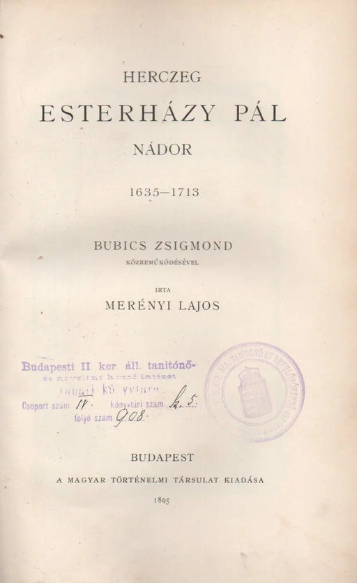 Herczeg Esterházy Pál nádor 1635 - 1713 - Gróf Zrínyi Miklós 1620 - 1664 I. kötet - Oskola Antikvárium