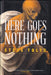 Here Goes Nothing - Oskola Antikvárium