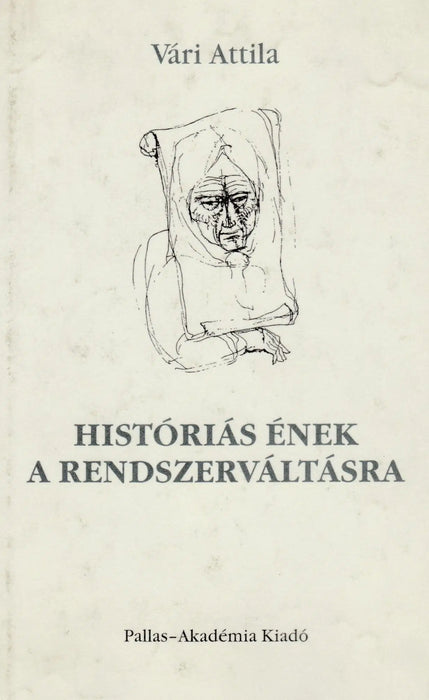 Históriás ének a rendszerváltásra - Oskola Antikvárium