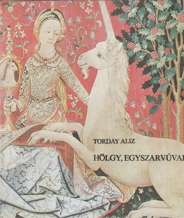 Hölgy, egyszarvúval - Oskola Antikvárium