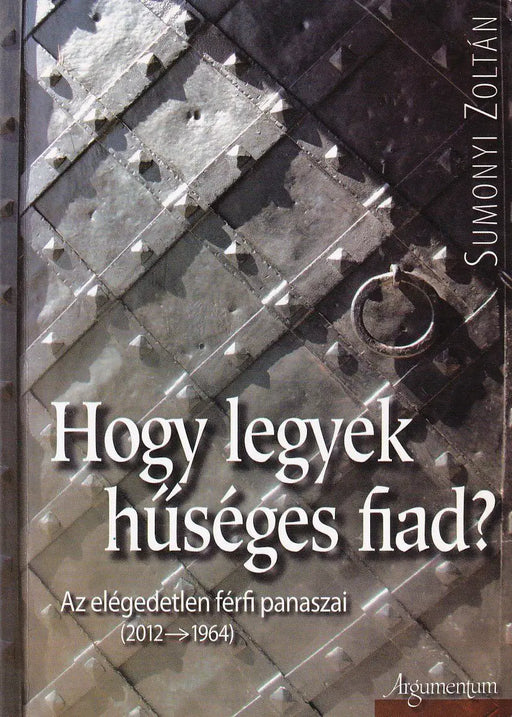 Hogy legyek hűséges fiad? - Oskola Antikvárium