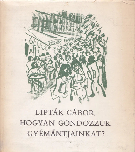 Hogyan gondozzuk gyémántjainkat? - Oskola Antikvárium