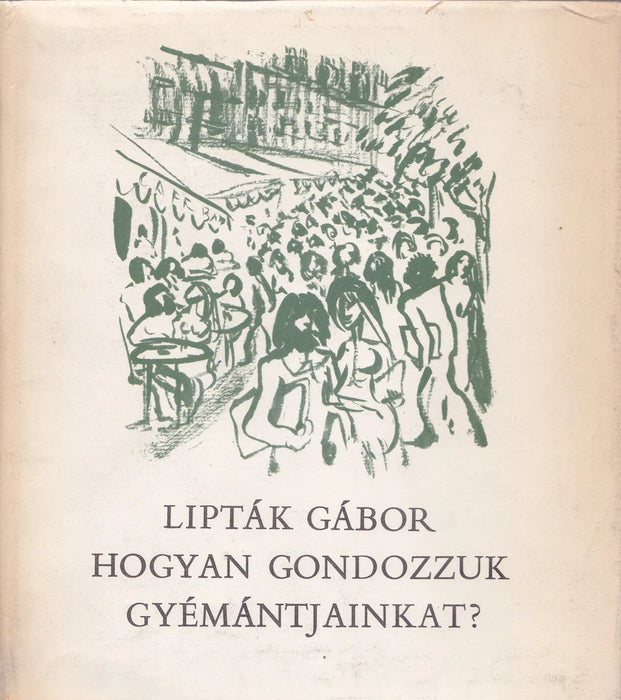 Hogyan gondozzuk gyémántjainkat? - Oskola Antikvárium