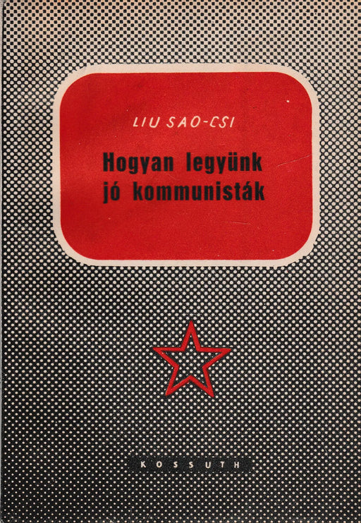 Hogyan legyünk jó kommunisták - Oskola Antikvárium