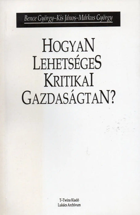 Hogyan lehetséges kritikai gazdaságtan? - Oskola Antikvárium