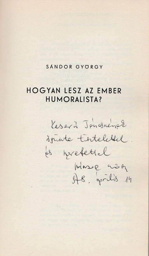 Hogyan lettem humorista? - Ide figyeljenek emberek! - Oskola Antikvárium