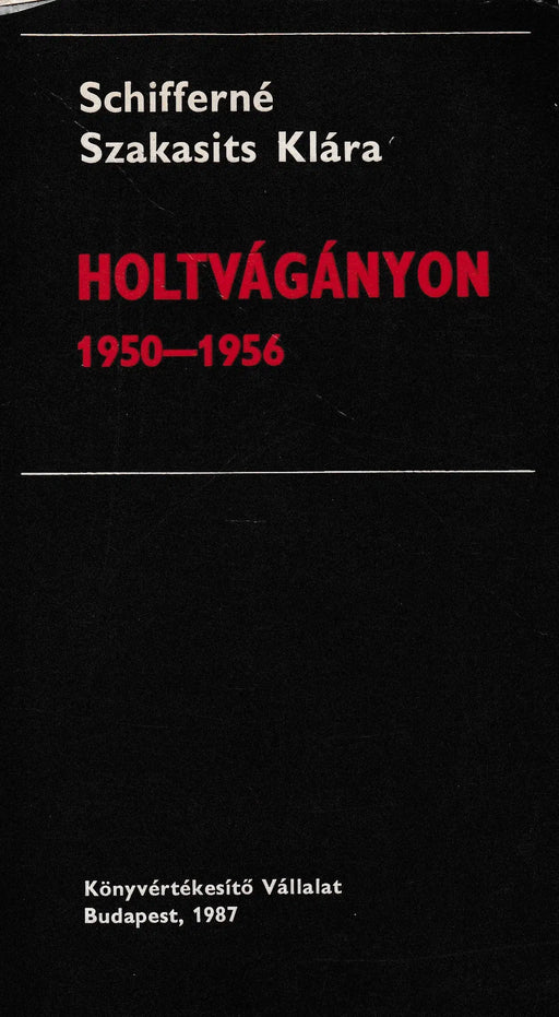 Holtvágányon 1950 - 1956 - Oskola Antikvárium