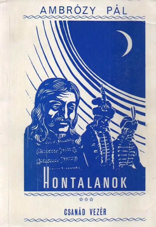 Hontalanok - Csanád vezér - Oskola Antikvárium
