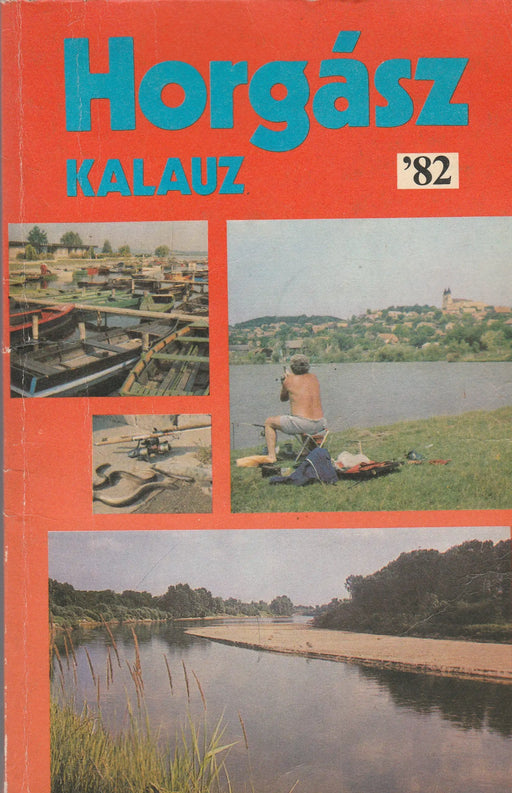 Horgász kalauz 1982 - Oskola Antikvárium