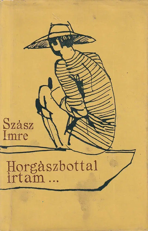 Horgászbottal írtam... - Oskola Antikvárium