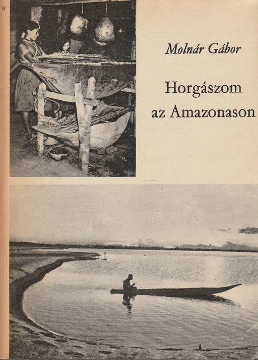 Horgászom az Amazonason - Oskola Antikvárium