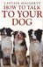 How to Talk to Your Dog - Oskola Antikvárium
