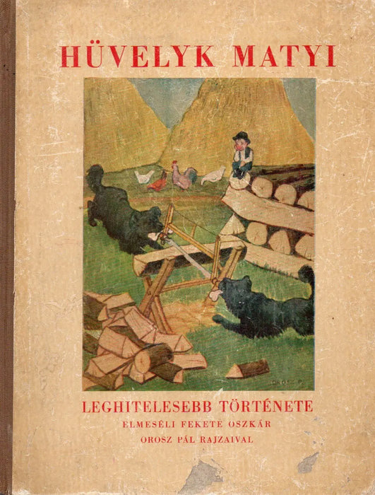 Hüvelyk Matyi leghitelesebb története - Oskola Antikvárium