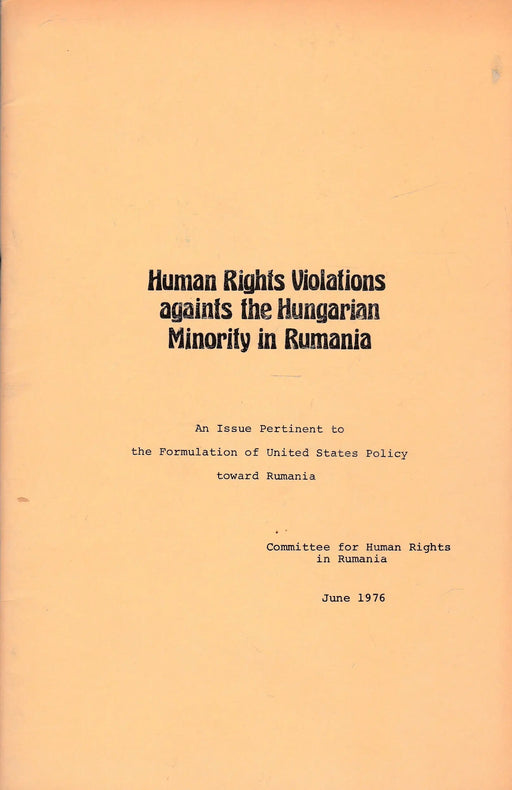 Human Rights Violations againts the Hungarian Minority in Rumania - Oskola Antikvárium