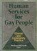 Human Services for Gay People: Clinical and Community Practice - Oskola Antikvárium