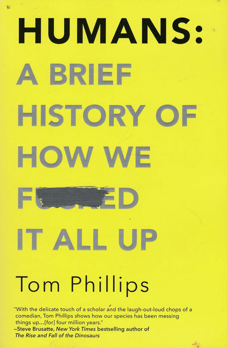 Humans: A Brief History of How We F*cked It All Up - Oskola Antikvárium