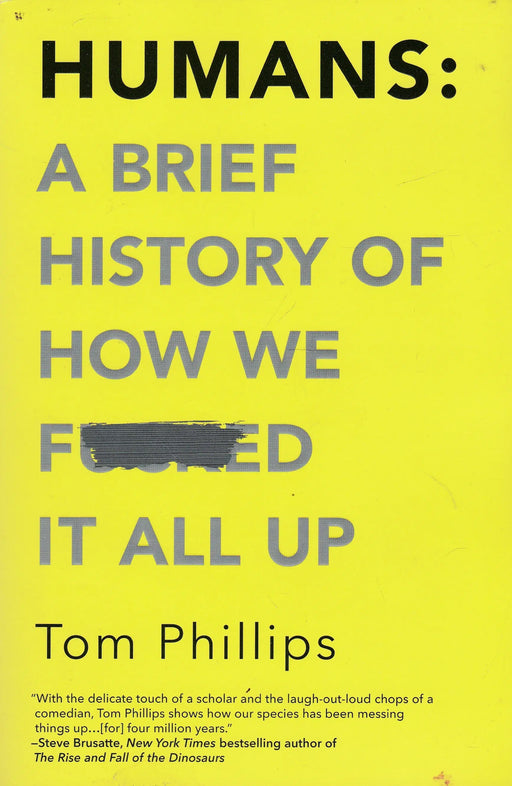 Humans: A Brief History of How We F*cked It All Up - Oskola Antikvárium
