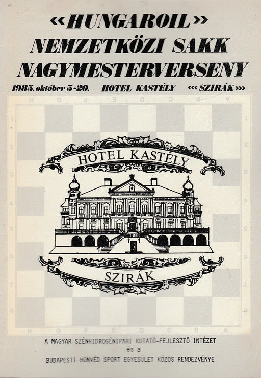 Hungaroil nemzetközi sakk nagymesterverseny 1985 - Oskola Antikvárium