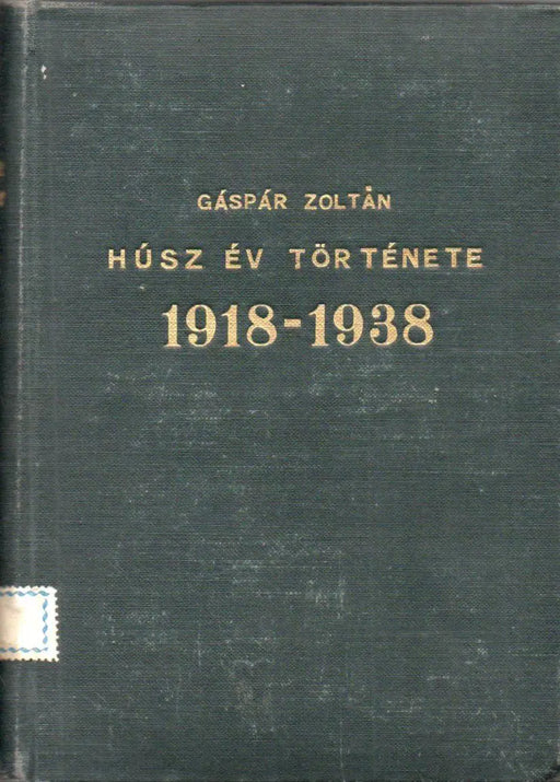 Húsz év története 1918 - 1938 - Oskola Antikvárium