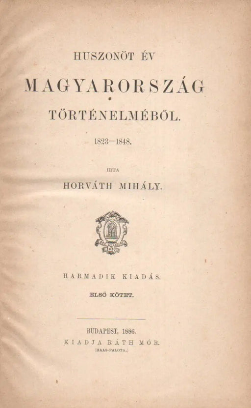 Huszonöt év Magyarország történelméből 1823 - 1848 I. - Oskola Antikvárium