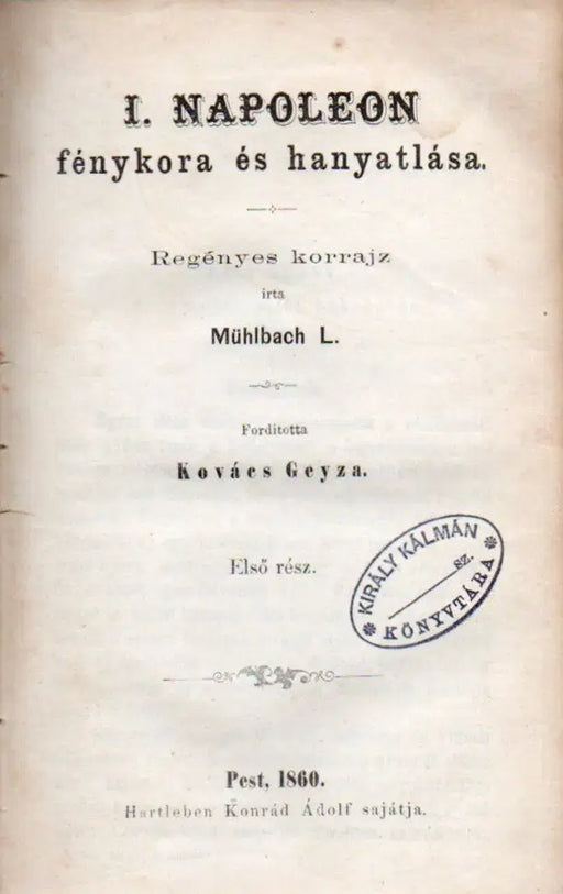 I. Napoleon fénykora és hanyatlása I - XX. - Oskola Antikvárium