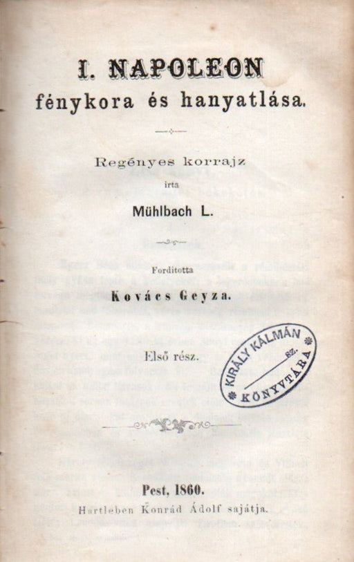 I. Napoleon fénykora és hanyatlása I - XX. - Oskola Antikvárium