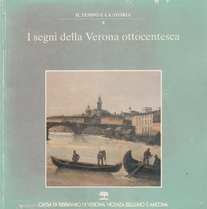I segni della Verona ottocentesca - Oskola Antikvárium