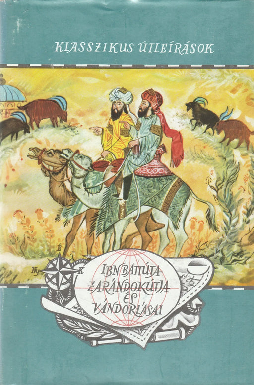 Ibn Battúta zarándokútja és vándorlásai - Oskola Antikvárium