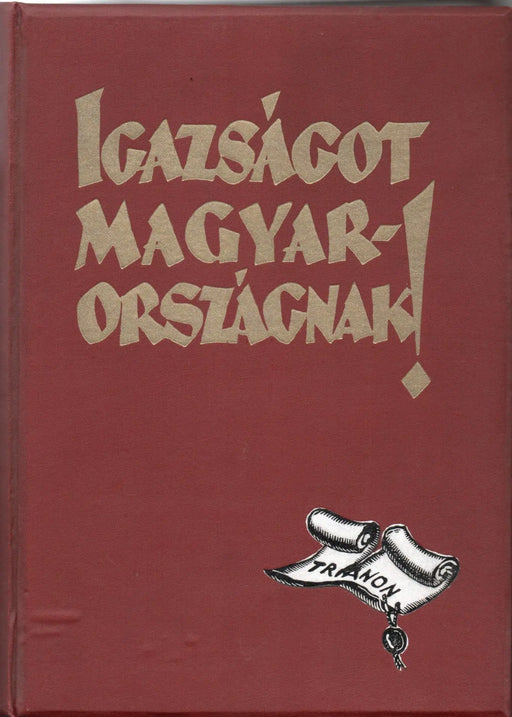 Igazságot Magyarországnak! - Oskola Antikvárium