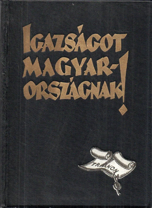 Igazságot Magyarországnak! - Oskola Antikvárium
