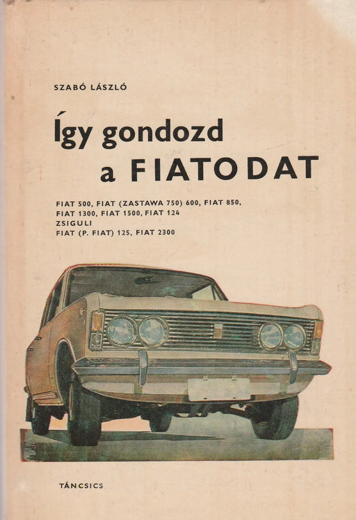 Így gondozd a Fiatodat - Oskola Antikvárium