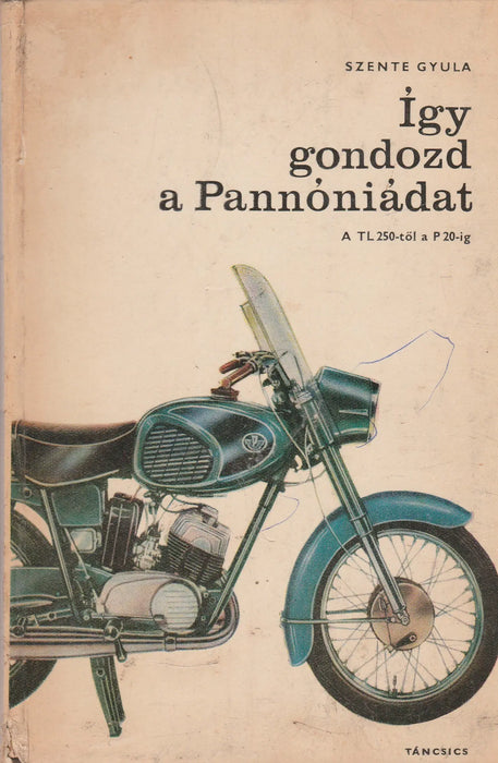 Így gondozd a Pannóniádat - Oskola Antikvárium