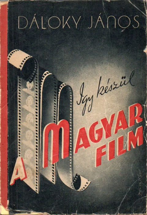 Így készül a magyar film - Oskola Antikvárium