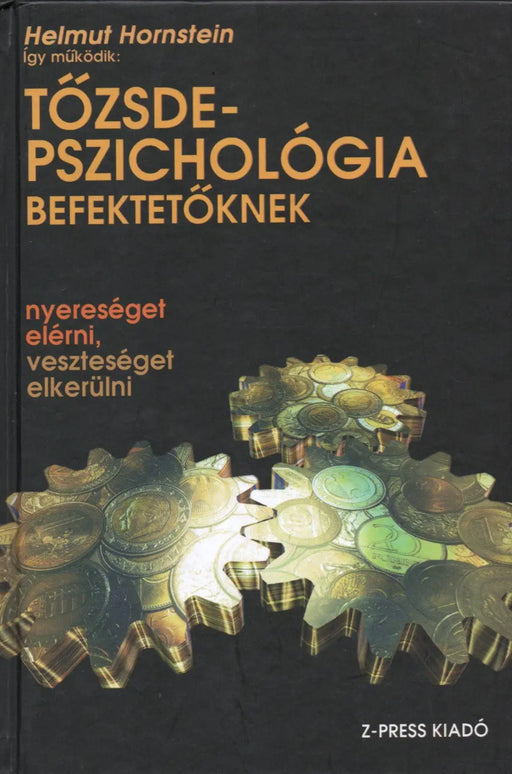 Így működik: Tőzsdepszichológia befektetőknek - Oskola Antikvárium
