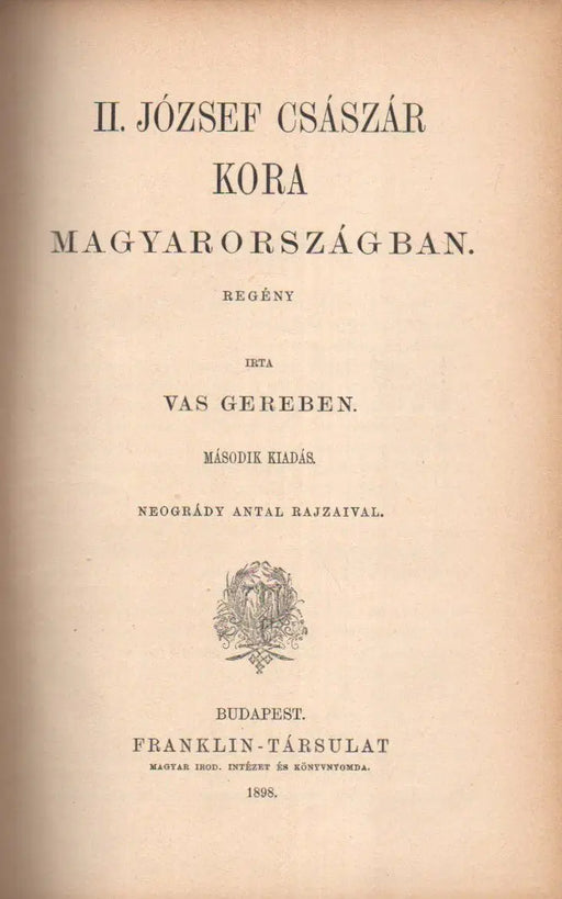 II. József császár kora Magyarországban - Oskola Antikvárium