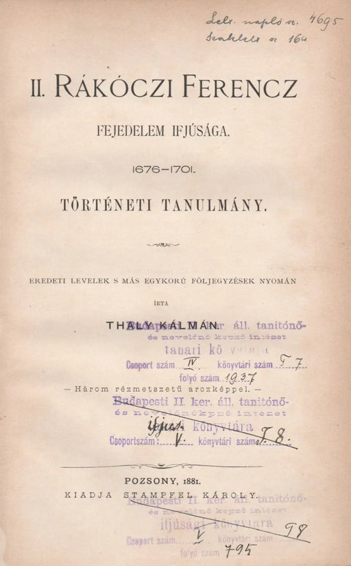 II. Rákóczi Ferencz fejedelem ifjúsága 1676 - 1701 - Oskola Antikvárium