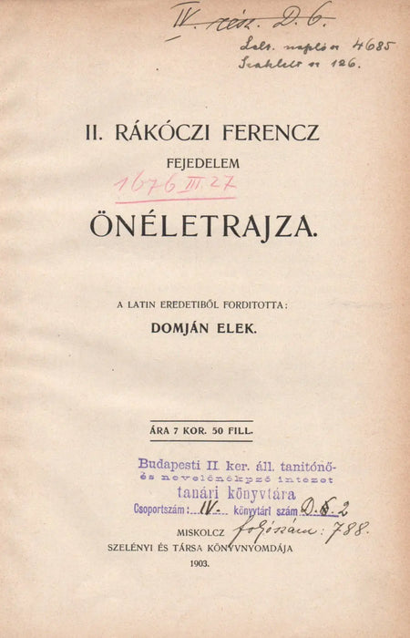 II. Rákóczi Ferencz fejedelem önéletrajza - Oskola Antikvárium
