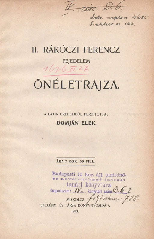 II. Rákóczi Ferencz fejedelem önéletrajza - Oskola Antikvárium