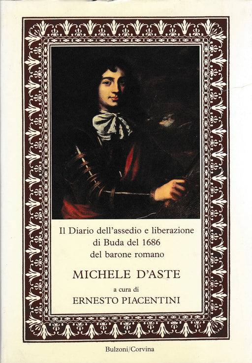 Il Diario dell'assedio e liberazione di Buda del 1686 del barone romano - Oskola Antikvárium