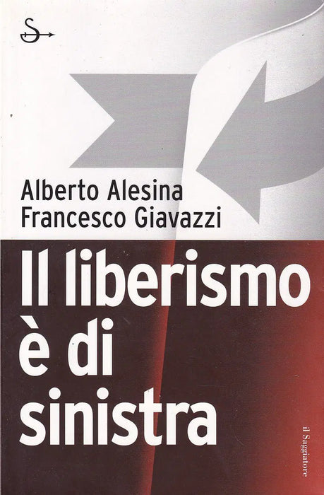 Il liberismo è di sinistra - Oskola Antikvárium