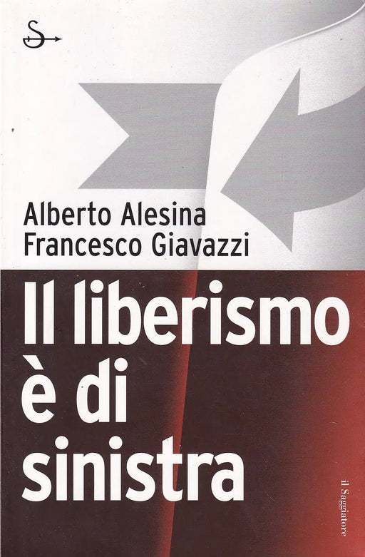 Il liberismo è di sinistra - Oskola Antikvárium