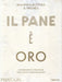 Il pane é oro - Oskola Antikvárium