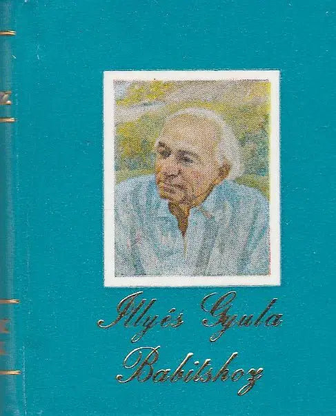 Illyés Gyula Babitshoz - Oskola Antikvárium