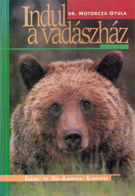 Indul a vadászház - Oskola Antikvárium